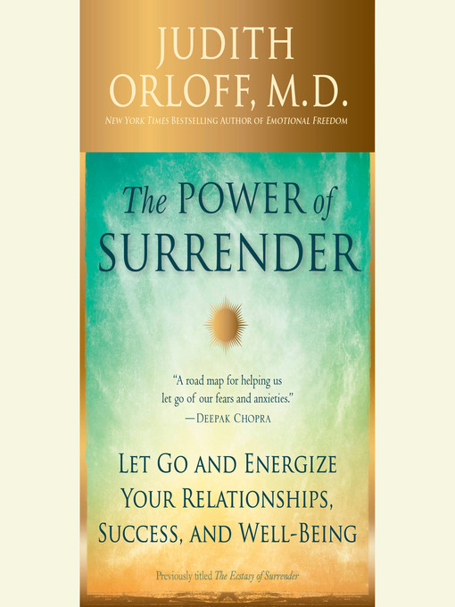 Title details for The Power of Surrender by Judith Orloff, M.D. - Available